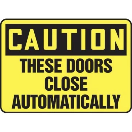 OSHA CAUTION SAFETY SIGN THESE DOORS